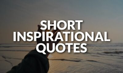 100 Short Inspirational Quotes