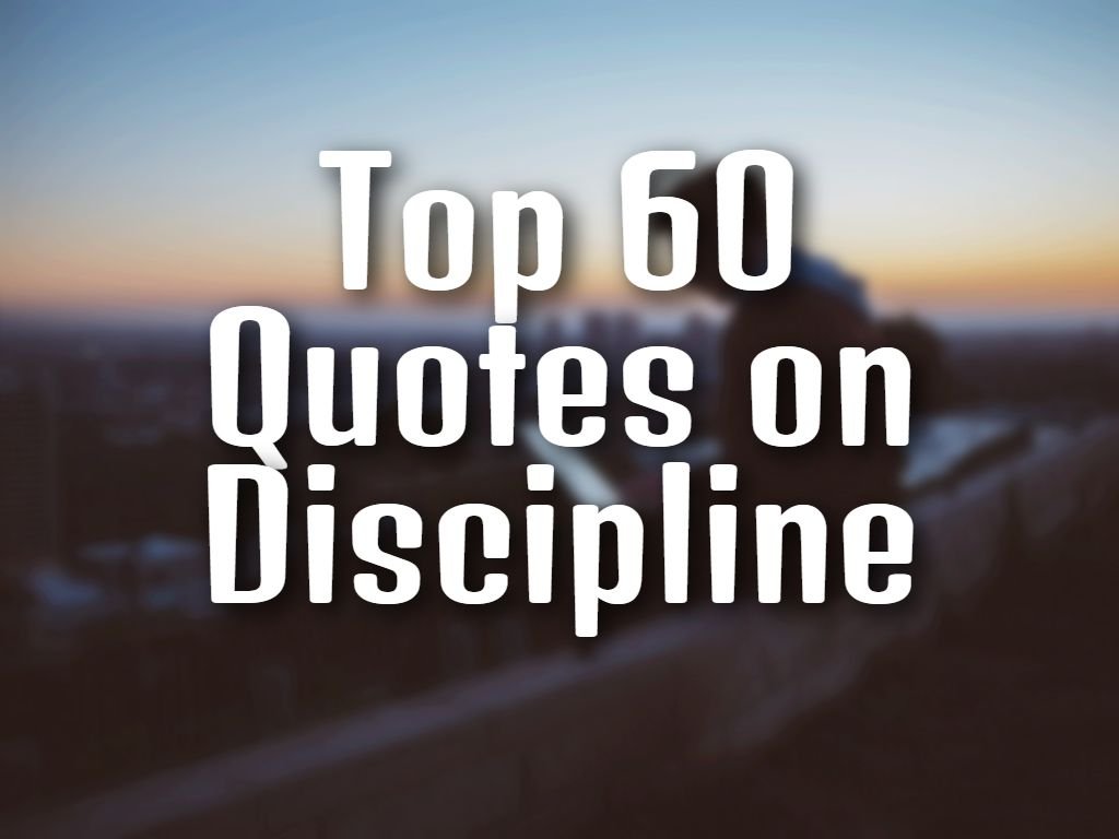 top 60 discipline quotes for students
