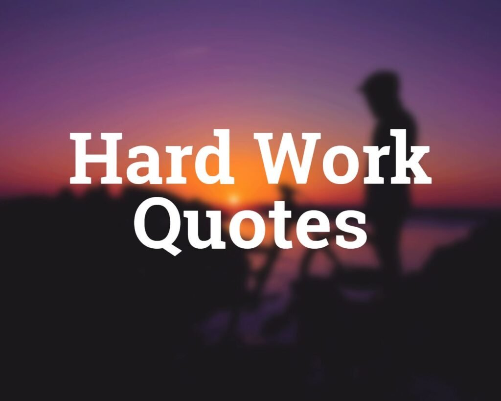 hard work quotes