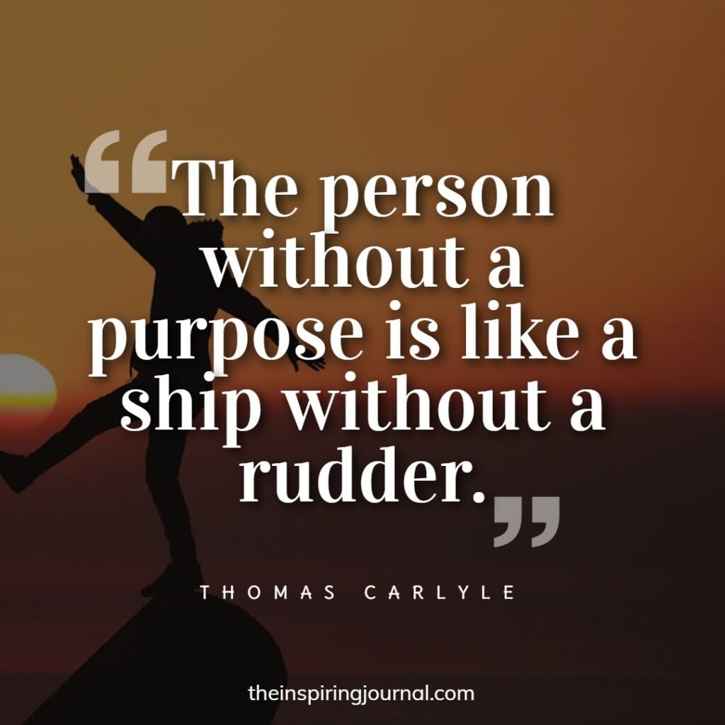 everybody has a purpose in life quotes