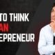 How to Think Like Entrepreneur Mindset for Innovation